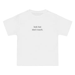 Look But Don't Touch T-Shirt