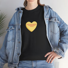 Hope Your Valentine Is Hotter Than Your Ex T-Shirt - Dumb But Trendy
