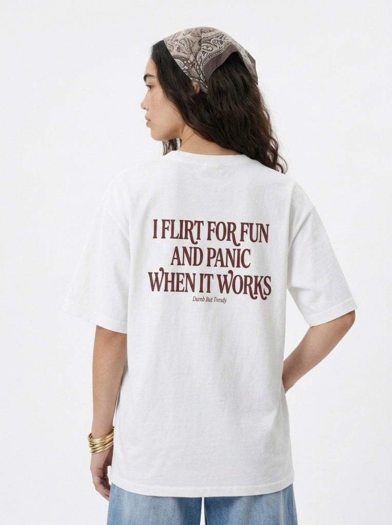 I Flirt For Fun And Panic When It Works T-Shirt — Y2K Funny Graphic Tee