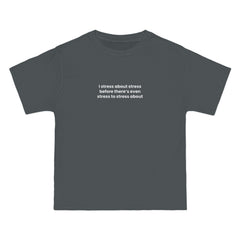 I Stress About Stress T-Shirt - Smoke Grey / S - T-Shirt