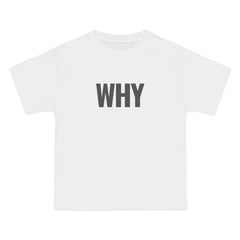 Why T-Shirt - Dumb But Trendy