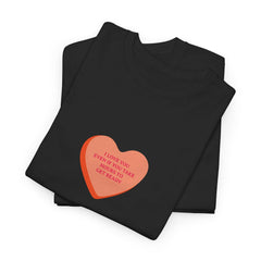 I Love You Even If You Take Hours To Get Ready T-Shirt - Dumb But Trendy