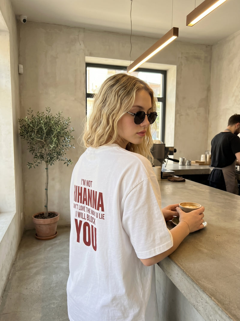 Not Rihanna, I Will Block You T-Shirt