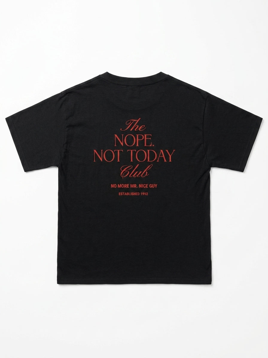 Nope. Not Today T-Shirt