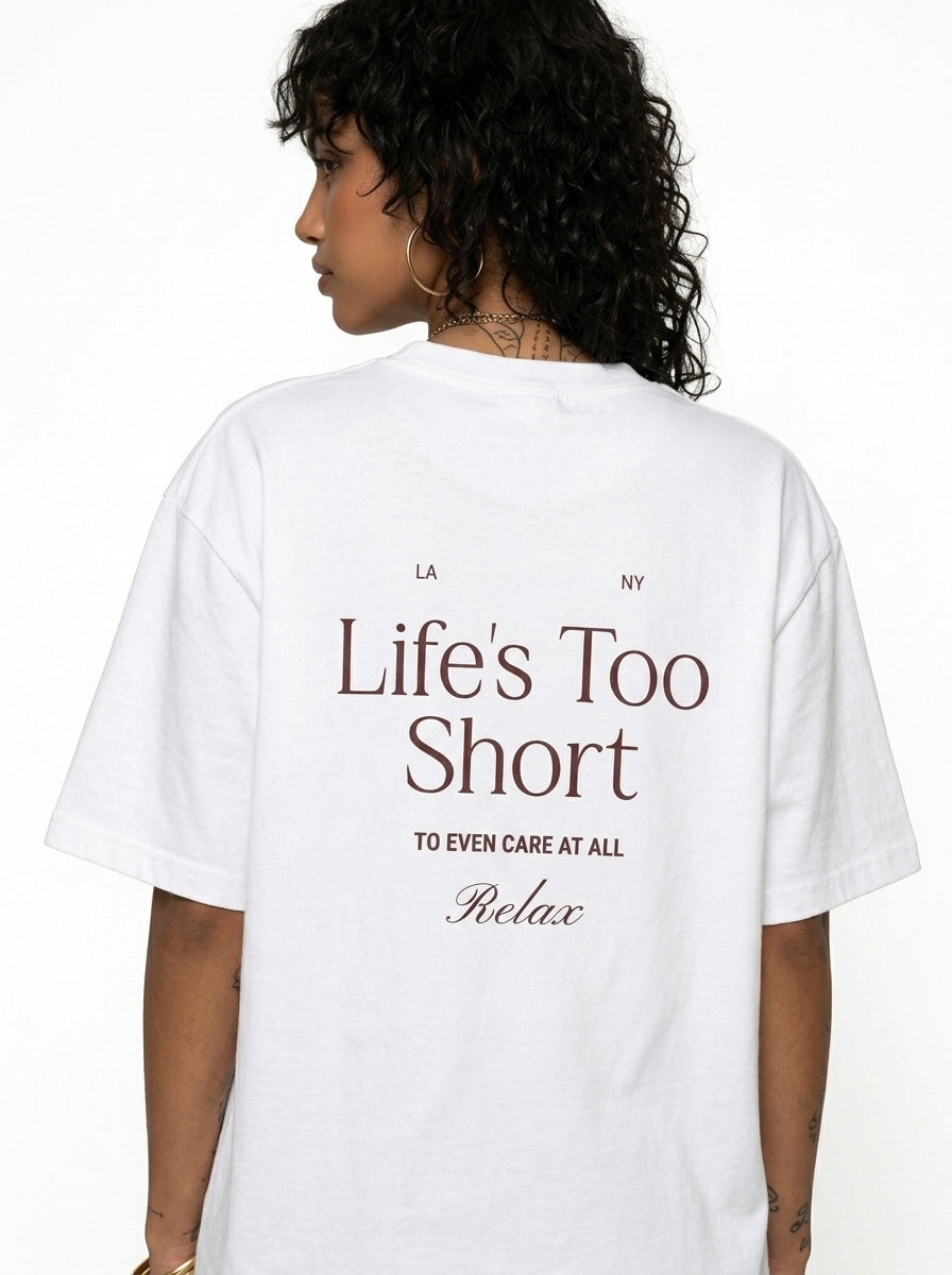Life's Too Short T-Shirt