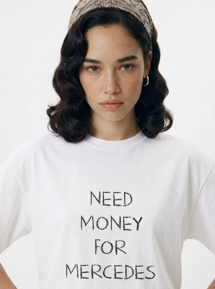 Need Money For Mercedes T-Shirt