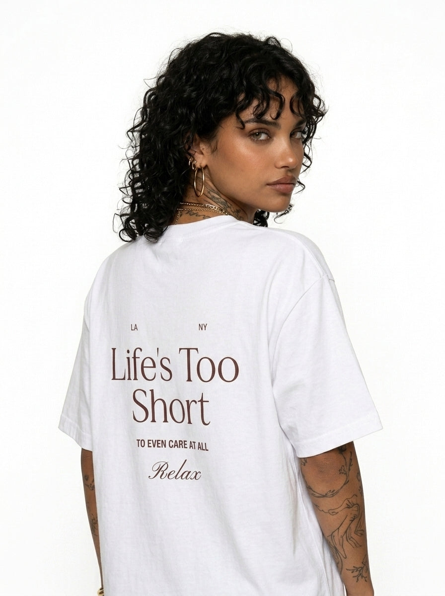 Life's Too Short T-Shirt