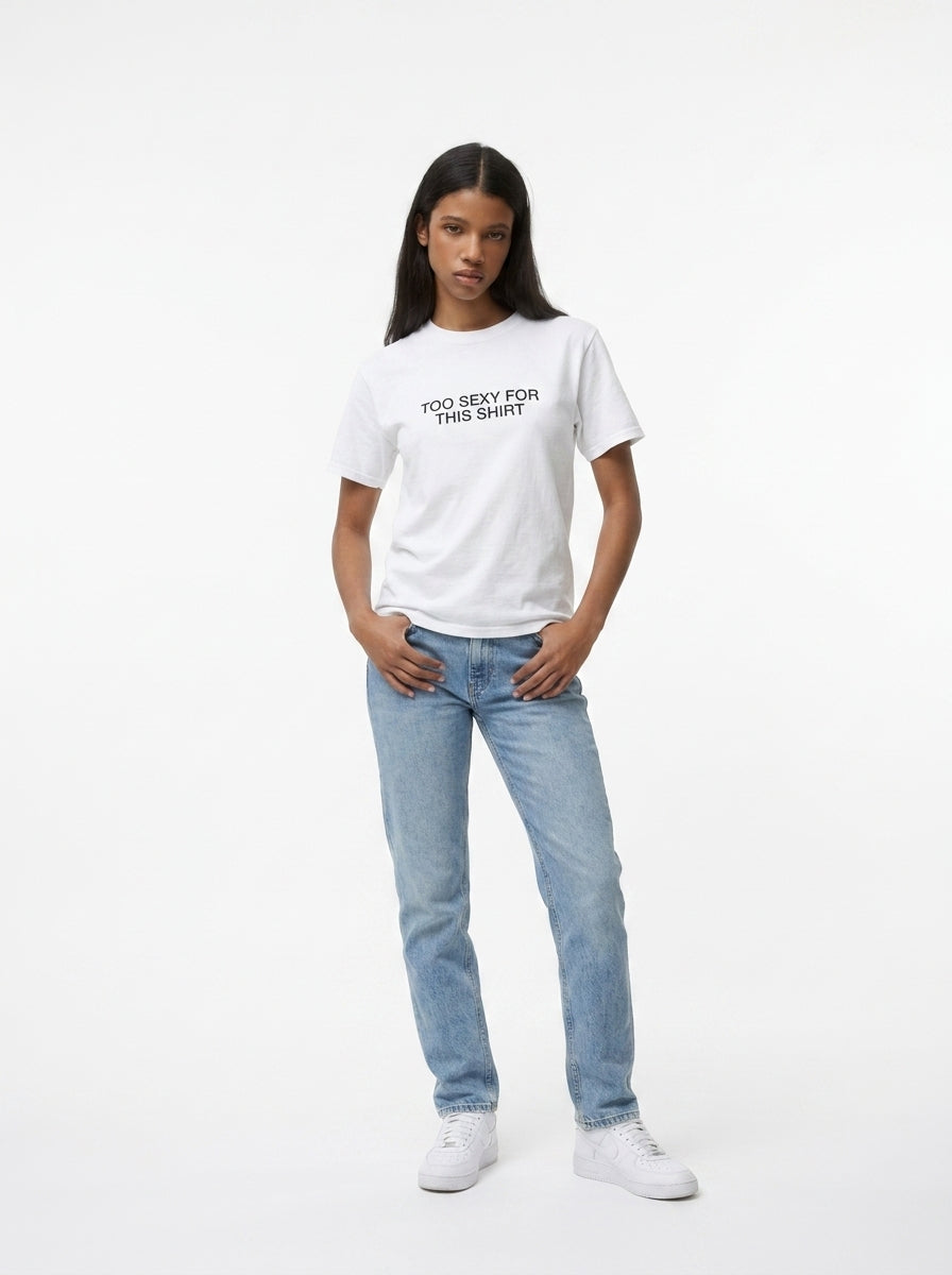 Too Sexy for This Shirt T-Shirt