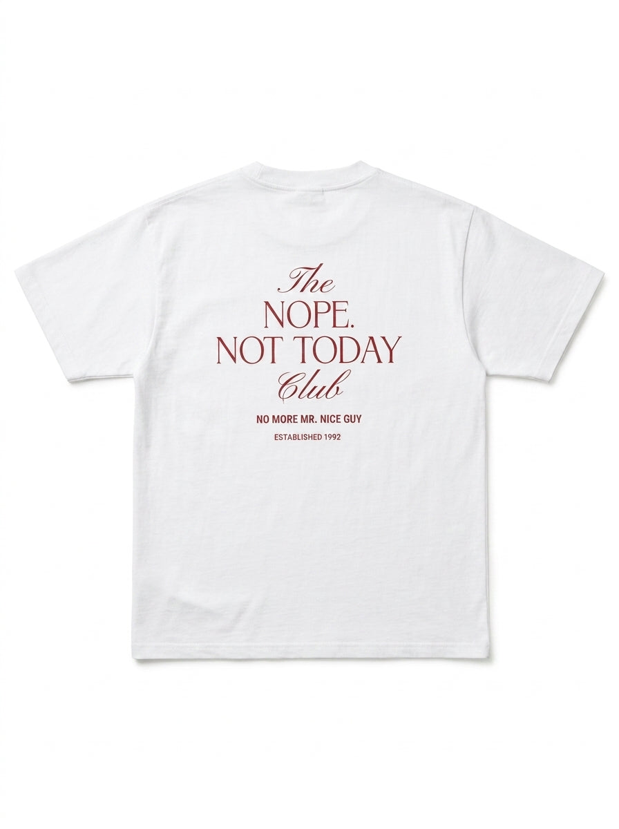 Nope. Not Today T-Shirt