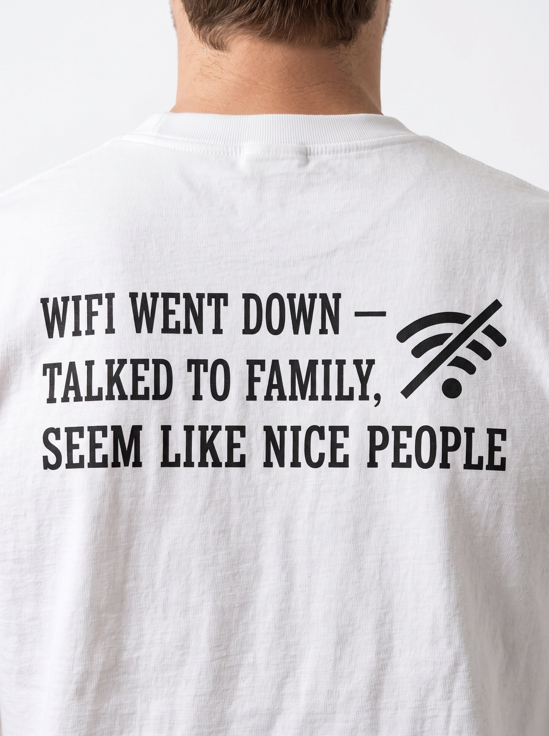 WiFi Went Down Talked To Family Funny Tech Shirt