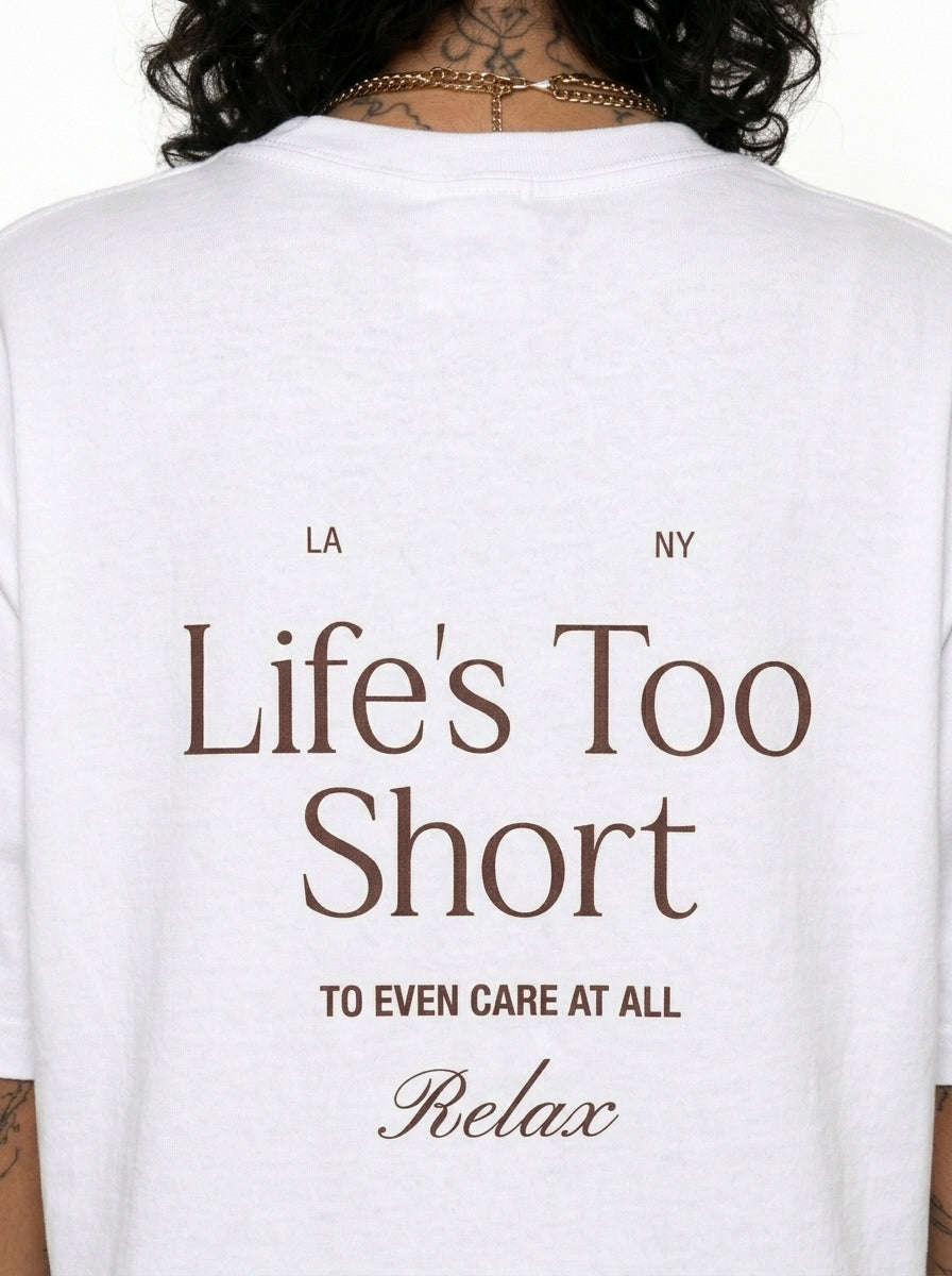 Life's Too Short T-Shirt