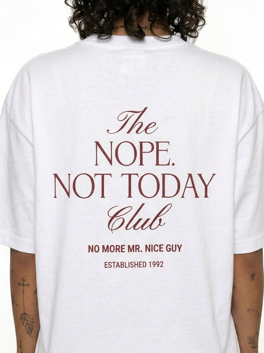Nope. Not Today T-Shirt