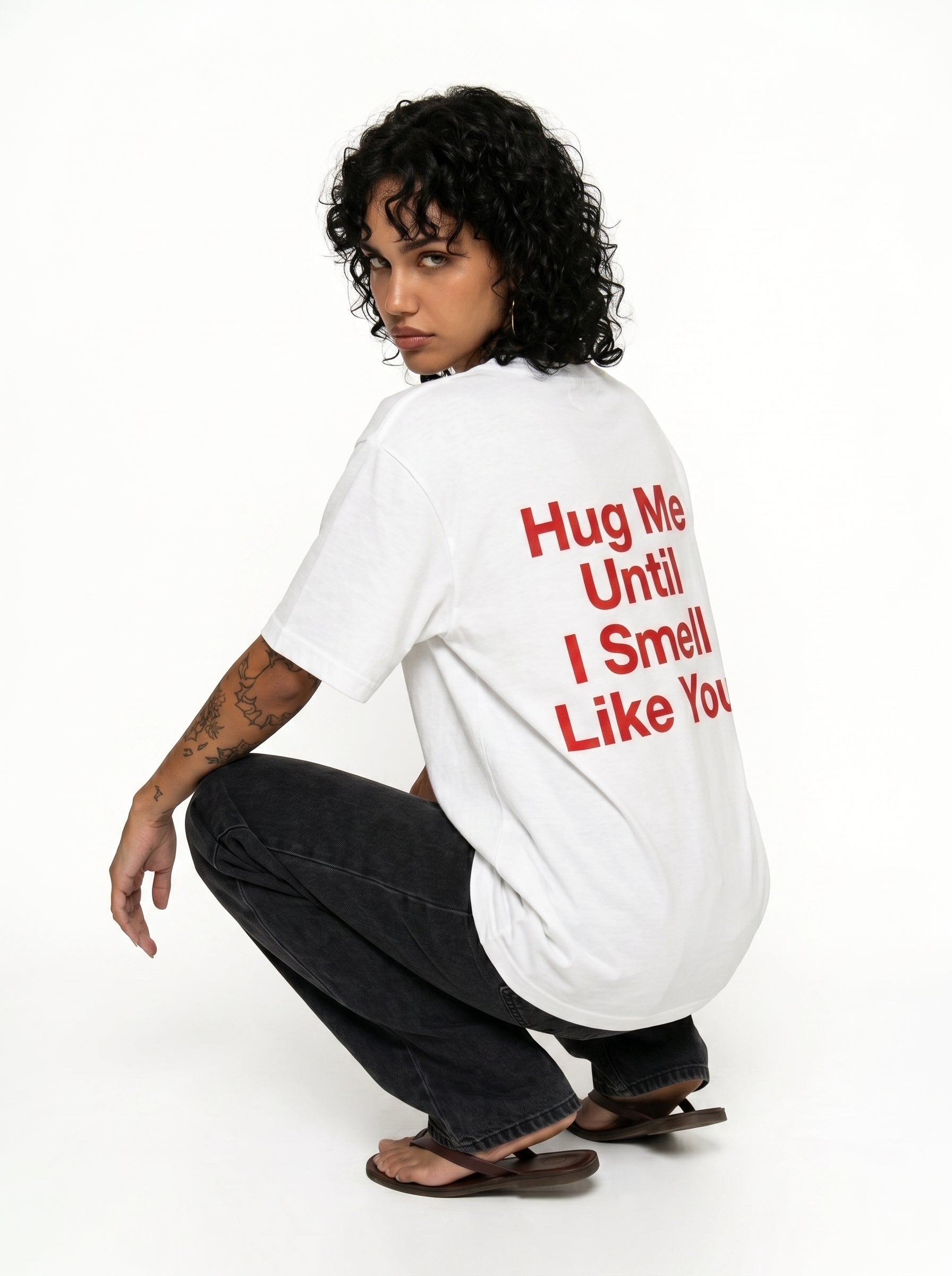 Hug Me Until I Smell Like You T-Shirt