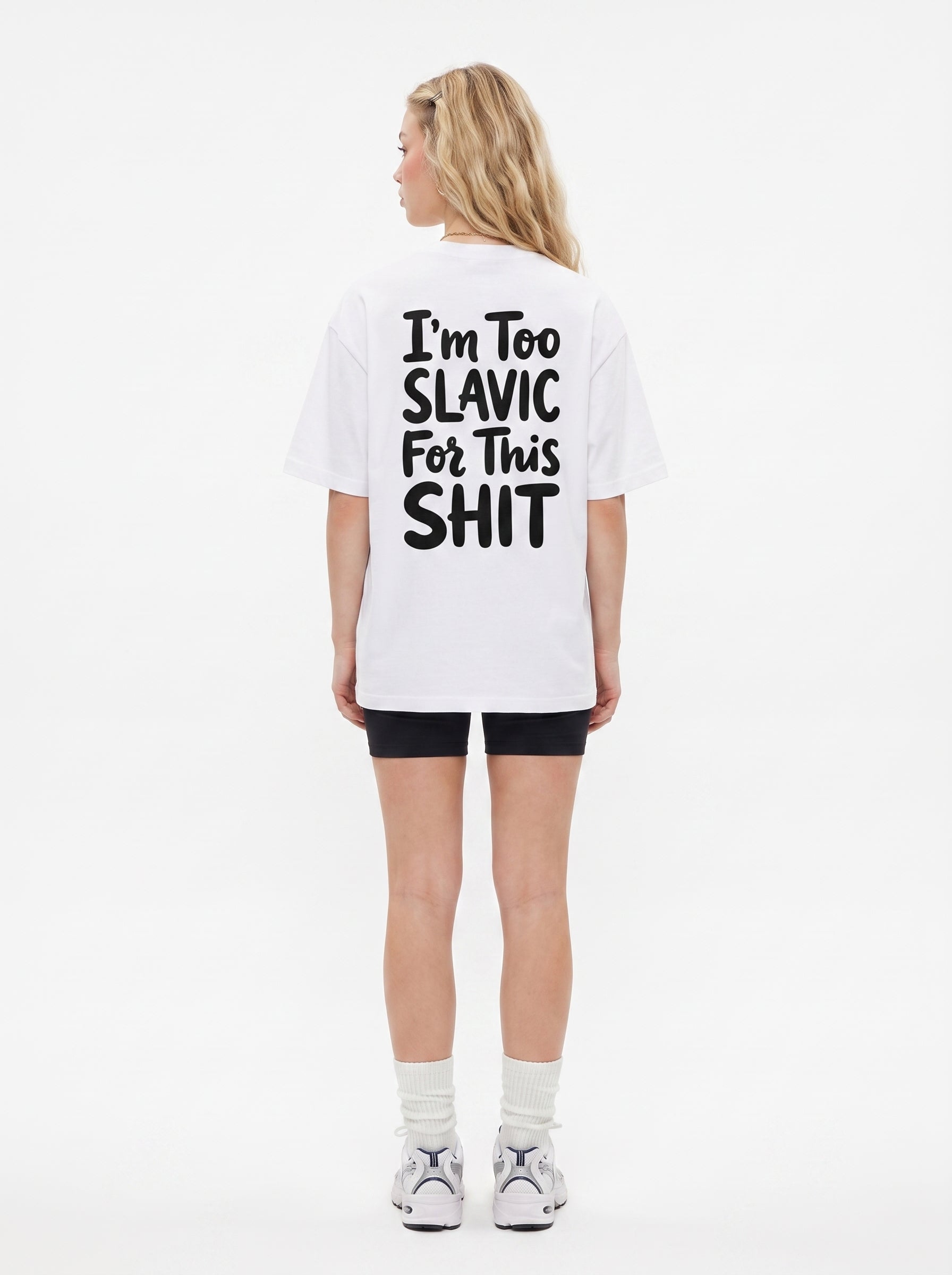 I'm Too Slavic For This Shirt