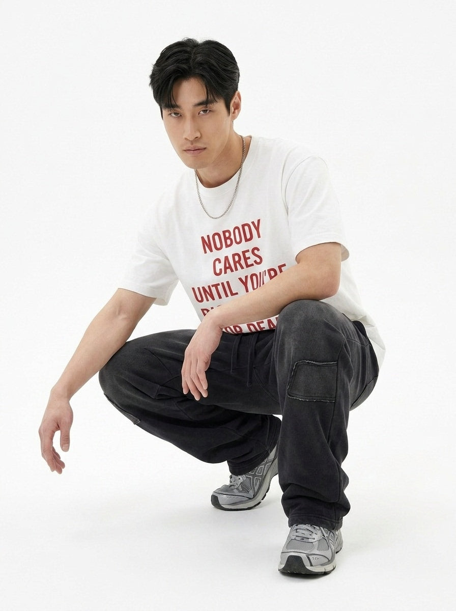 Nobody Cares Until You're Rich, Pretty or Dead T-Shirt