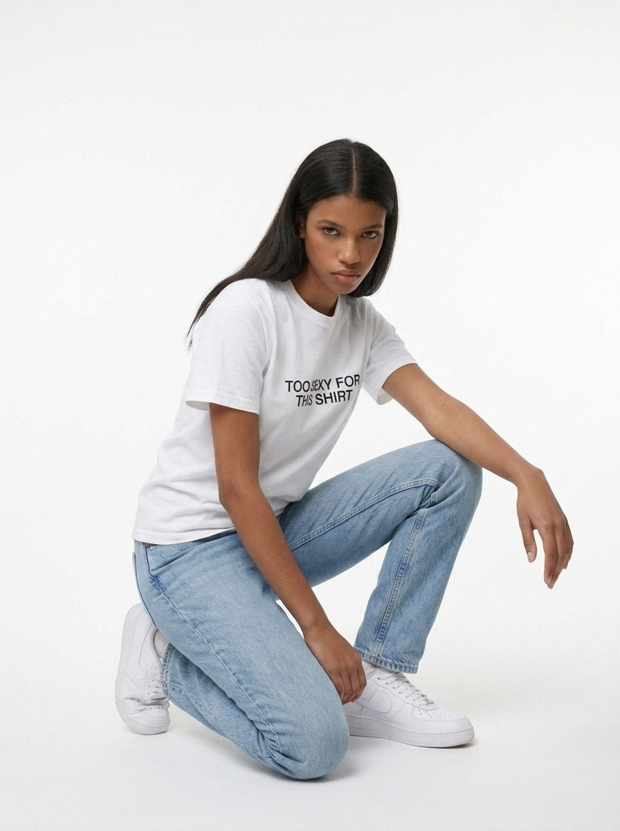Too Sexy for This Shirt T-Shirt